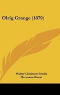 Cover: Olrig Grange (1879) - Kessinger Publishing
