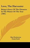 Cover: Love, The Harvester - Kessinger Publishing