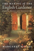 Cover: The Making of the English Gardener - Yale University Press