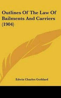 Abbildung von: Outlines of the Law of Bailments and Carriers (1904) - Kessinger Publishing