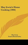 Cover: May Irwin's Home Cooking (1904) - Kessinger Publishing