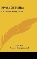 Cover: Myths Of Hellas - Kessinger Publishing