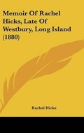 Cover: Memoir Of Rachel Hicks, Late Of Westbury, Long Island (1880) - Kessinger Publishing
