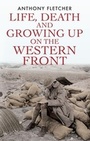 Cover: Life, Death, and Growing Up on the Western Front - Yale University Press
