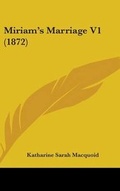 Bild: Miriam's Marriage V1 (1872) - Kessinger Publishing Co