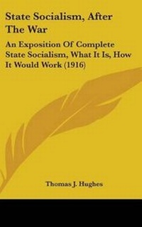 Enlarge image Cover: State Socialism, After The War - Kessinger Publishing