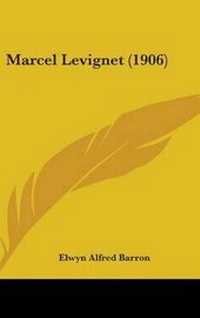 Enlarge image Cover: Marcel Levignet (1906) - Kessinger Publishing