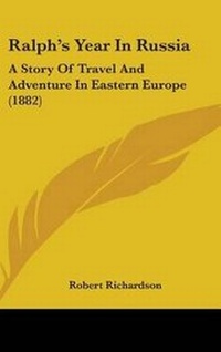 Abbildung von: Ralph's Year In Russia - Kessinger Publishing