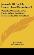 Cover: Journals Of Sir John Lauder, Lord Fountainhall - Kessinger Publishing