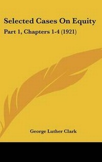 Abbildung von: Selected Cases On Equity - Kessinger Publishing