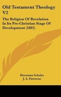 Cover: Old Testament Theology V2 - Kessinger Publishing