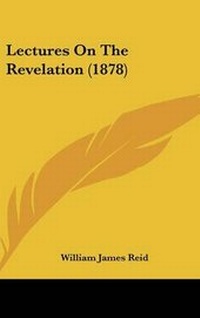 Enlarge image Cover: Lectures On The Revelation (1878) - Kessinger Publishing