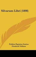Cover: Silvarum Libri (1898) - Kessinger Publishing