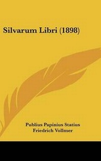 Enlarge image Cover: Silvarum Libri (1898) - Kessinger Publishing