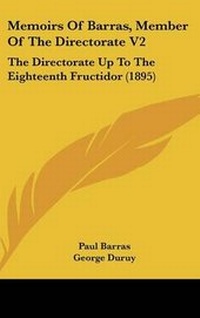 Abbildung von: Memoirs Of Barras, Member Of The Directorate V2 - Kessinger Publishing