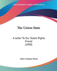 Abbildung von: The Union State - Kessinger Publishing