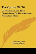 Cover: The Cymry Of '76 - Kessinger Publishing