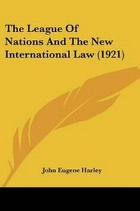 Abbildung von: The League Of Nations And The New International Law (1921) - Kessinger Publishing