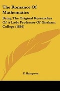 Cover: The Romance Of Mathematics - Kessinger Publishing