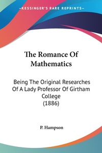 Abbildung von: The Romance Of Mathematics - Kessinger Publishing