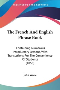 Abbildung von: The French And English Phrase Book - Kessinger Publishing