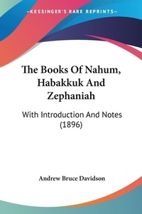 Abbildung von: The Books Of Nahum, Habakkuk And Zephaniah - Kessinger Publishing
