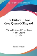 Bild: The History Of Jane Grey, Queen Of England - Kessinger Publishing
