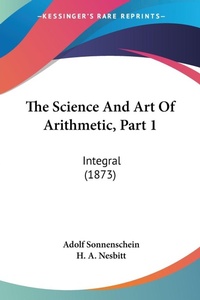 Abbildung von: The Science And Art Of Arithmetic, Part 1 - Kessinger Publishing