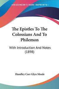 Abbildung von: The Epistles To The Colossians And To Philemon - Kessinger Publishing