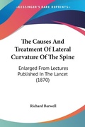Abbildung von: The Causes And Treatment Of Lateral Curvature Of The Spine - Kessinger Publishing