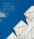 Cover: Space, Hope, and Brutalism - Yale University Press