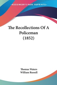 Abbildung von: The Recollections Of A Policeman (1852) - Kessinger Publishing