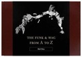 Cover: The Funk & Wag from A to Z - Yale University Press