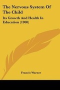 Cover: The Nervous System Of The Child - Kessinger Publishing