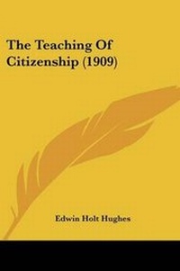 Enlarge image Cover: The Teaching Of Citizenship (1909) - Kessinger Publishing