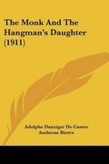 Cover: The Monk And The Hangman's Daughter (1911) - Kessinger Publishing