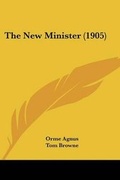 Cover: The New Minister (1905) - Kessinger Publishing
