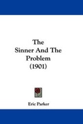 Cover: The Sinner And The Problem (1901) - Kessinger Publishing