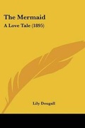 Cover: The Mermaid - Kessinger Publishing
