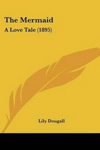Enlarge image Cover: The Mermaid - Kessinger Publishing