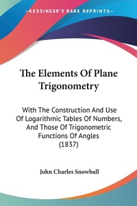 Abbildung von: The Elements Of Plane Trigonometry - Kessinger Publishing