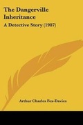 Cover: The Dangerville Inheritance - Kessinger Publishing