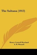 Cover: The Sultana (1913) - Kessinger Publishing