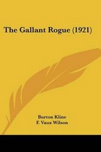 Enlarge image Cover: The Gallant Rogue (1921) - Kessinger Publishing
