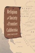 Cover: Religion and Society in Frontier California - Yale University Press