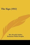 Cover: The Sign (1912) - Kessinger Publishing