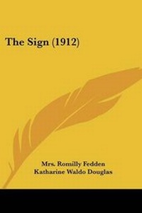 Enlarge image Cover: The Sign (1912) - Kessinger Publishing