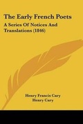 Cover: The Early French Poets - Kessinger Publishing Co