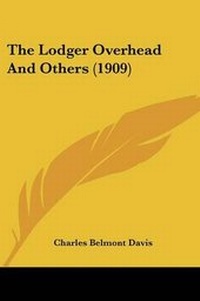 Enlarge image Cover: The Lodger Overhead And Others (1909) - Kessinger Publishing