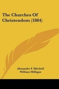 Cover: The Churches Of Christendom (1884) - Kessinger Publishing